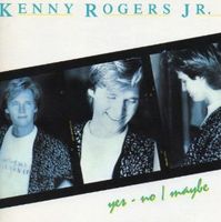 Kenny Rogers - Yes, No, Maybe